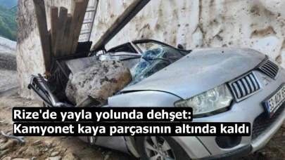 Rize'de yayla yolunda dehşet: Kamyonet kaya parçasının altında kaldı
