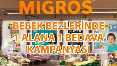 Migros Bebek Bezi Kampanyası: 1 Alana 1 Bedava Fırsatı Başladı