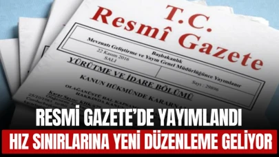 Resmi Gazete’de Yayımlandı: Hız Sınırlarına Yeni Düzenleme Geliyor