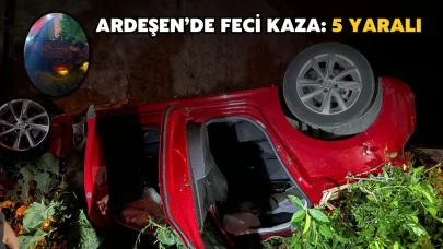 Ardeşen’de Feci Kaza: 5 Kişi Yaralandı