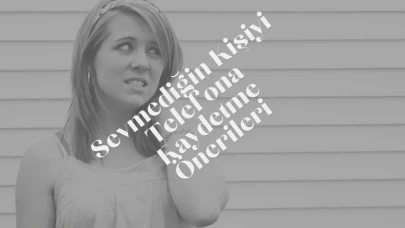 Sevmediğin Kişiyi Telefona Nasıl Kaydedersin, Gıcık, Küs Olduğun İsim Önerileri