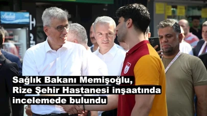 Sağlık Bakanı Memişoğlu, Rize Şehir Hastanesi inşaatında incelemede bulundu