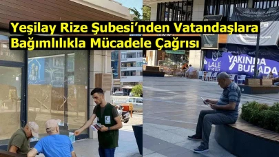 Yeşilay Rize Şubesi’nden Vatandaşlara Bağımlılıkla Mücadele Çağrısı