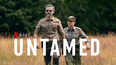 Untamed Dizisi: Netflix'in Yeni Gözdesi, Konusu ve Oyuncu Kadrosu