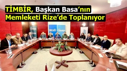 TİMBİR, Başkan Basa’nın Memleketi Rize’de Toplanıyor