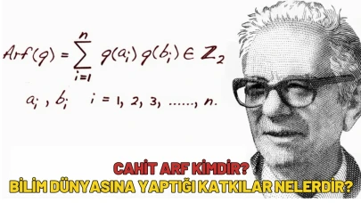 Cahit Arf kimdir? Bilim dünyasına yaptığı katkılar nelerdir?