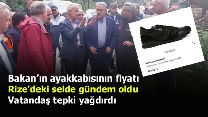 Bakan’ın ayakkabısının fiyatı Rize'deki selde gündem oldu. Vatandaş tepki yağdırdı