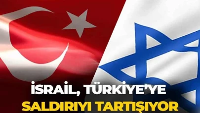 İktidara yakın yazardan çarpıcı iddia: İsrail, Türkiye’ye saldırıyı tartışıyor