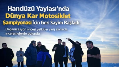 Handüzü Yaylası’nda Dünya Kar Motosiklet Şampiyonası İçin Geri Sayım Başladı