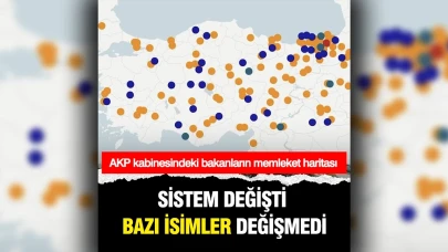 AKP kabinesindeki bakanların memleket haritası yayımlandı