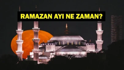2026 Yılı Ramazan Ayı ve Bayram Tarihleri Belli Oldu! İlk Oruç Ne Zaman?
