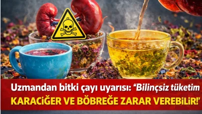 Uzmandan bitki çayı uyarısı: 'Bilinçsiz tüketim karaciğer ve böbreğe zarar verebilir!'