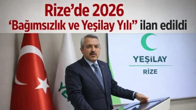 Rize’de 2026 'Bağımsızlık ve Yeşilay Yılı' ilan edildi