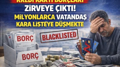 Kredi Kartı Borçları Zirveye Çıktı! Milyonlarca Vatandaş Kara Listeye Düşmekte
