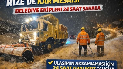 Rize’de kar mesaisi: Belediye ekipleri 24 saat sahada