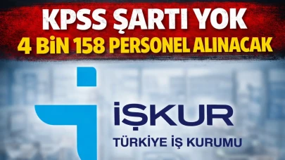 KPSS ŞARTI YOK. 4 Bin 158 Personel Alınacak