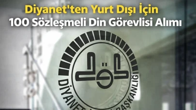 Diyanet’ten Yurt Dışı İçin 100 Sözleşmeli Din Görevlisi Alımı