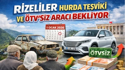 Rizeliler Hurda Teşviki ve ÖTV’siz Aracı Bekliyor