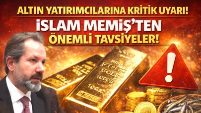 Altın Yatırımcılarına Kritik Uyarı! İslam Memiş’ten Önemli Tavsiyeler!