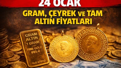 24 Ocak gram, çeyrek ve tam altın fiyatları