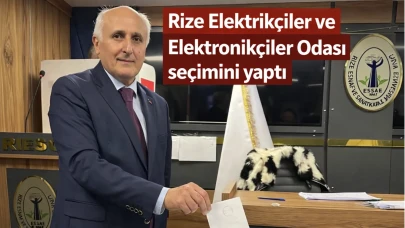 Rize Elektrikçiler ve Elektronikçiler Odası seçimini yaptı