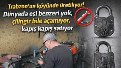 Trabzon'un köyünde üretiliyor! Dünyada eşi benzeri yok, çilingir bile açamıyor, kapış kapış satıyor