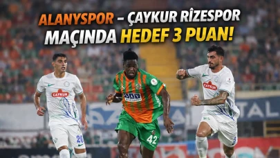 Alanyaspor Çaykur Rizespor maçında hedef 3 puan