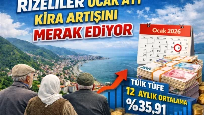 Rizeliler Ocak Ayı Kira Artışını Merak Ediyor