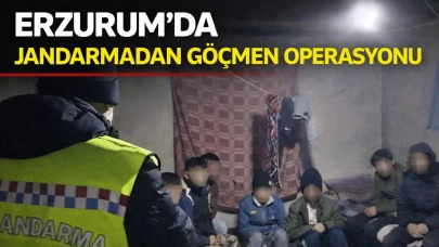Erzurum'da jandarmadan göçmen operasyonu