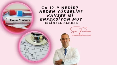 CA 19-9 Nedir? Neden Yükselir? Kanser mi, Enfeksiyon mu? Bilimsel Rehber