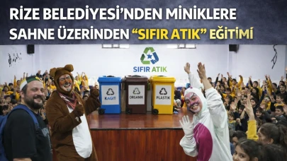 Rize Belediyesi’nden Miniklere Sahne Üzerinden “Sıfır Atık” Eğitimi