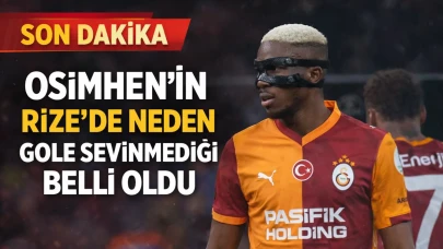 Osimhen'in Rize'de neden gole sevinmediği belli oldu