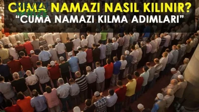 'Cuma Namazı: İbadet Biçimi ve Detaylarıyla Merak Edilenler'