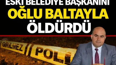 Eski Belediye Başkanını Oğlu Baltayla Öldürdü
