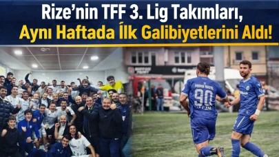 Rize'nin TFF 3. Lig Takımları, Aynı Haftada İlk Galibiyetlerini Aldı!