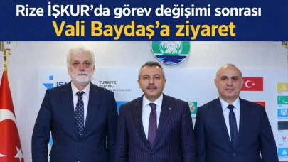 Rize İŞKUR’da görev değişimi sonrası Vali Baydaş’a ziyaret