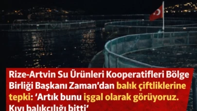Rize-Artvin Su Ürünleri Kooperatifleri Bölge Birliği Başkanı Zaman'dan balık çiftliklerine tepki: "Artık bunu işgal olarak görüyoruz. Kıyı balıkçılığı bitti"