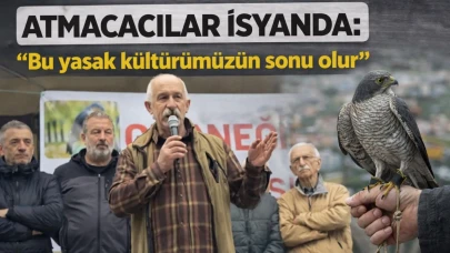 Atmacacılar isyanda: “Bu yasak kültürümüzün sonu olur”