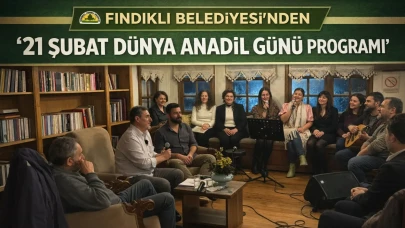 Fındıklı Belediyesi’nden 21 Şubat Dünya Anadil Günü Programı