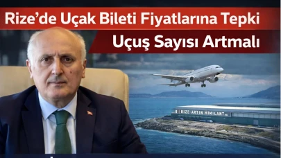 Rize’de Uçak Bileti Fiyatlarına Tepki: Uçuş Sayısı Artmalı