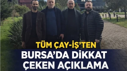 Tüm Çay-İş’ten Bursa’da Dikkat Çeken Açıklama