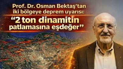 Prof. Dr. Osman Bektaş'tan iki bölgeye deprem uyarısı: '2 ton dinamitin patlamasına eşdeğer'