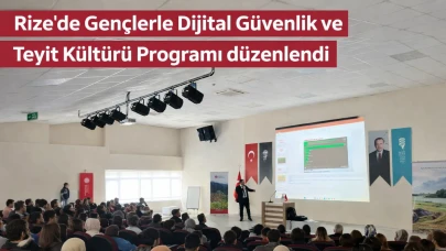 Rize’de Gençlerle Dijital Güvenlik ve Teyit Kültürü Programı düzenlendi