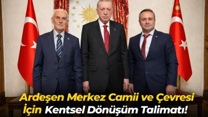 Ardeşen Merkez Camii ve Çevresi İçin Kentsel Dönüşüm Talimatı !