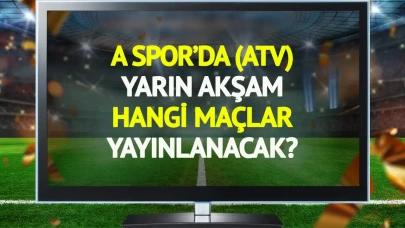 A Spor'da Yarın Şifresiz Yayınlanacak Karşılaşmalar Açıklandı!