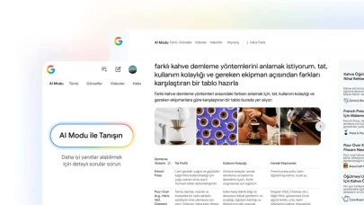 Google, Yapay Zeka Modu ve Görünümü ile Türkiye Kullanıcılarına Merhaba Dedi!