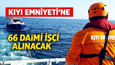 Kıyı Emniyeti’ne 66 daimi işçi alınacak