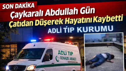 Çaykaralı Abdullah Gün Çatıdan Düşerek Hayatını Kaybetti
