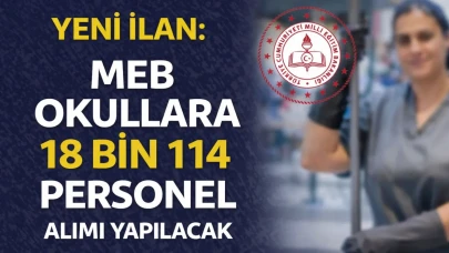 YENİ İLAN: MEB Okullara 18 Bin 114 TYP Personel Alımı Yapılacak