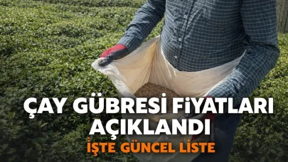 2026 Çay Gübresi Fiyatları Açıklandı: İşte Güncel Liste